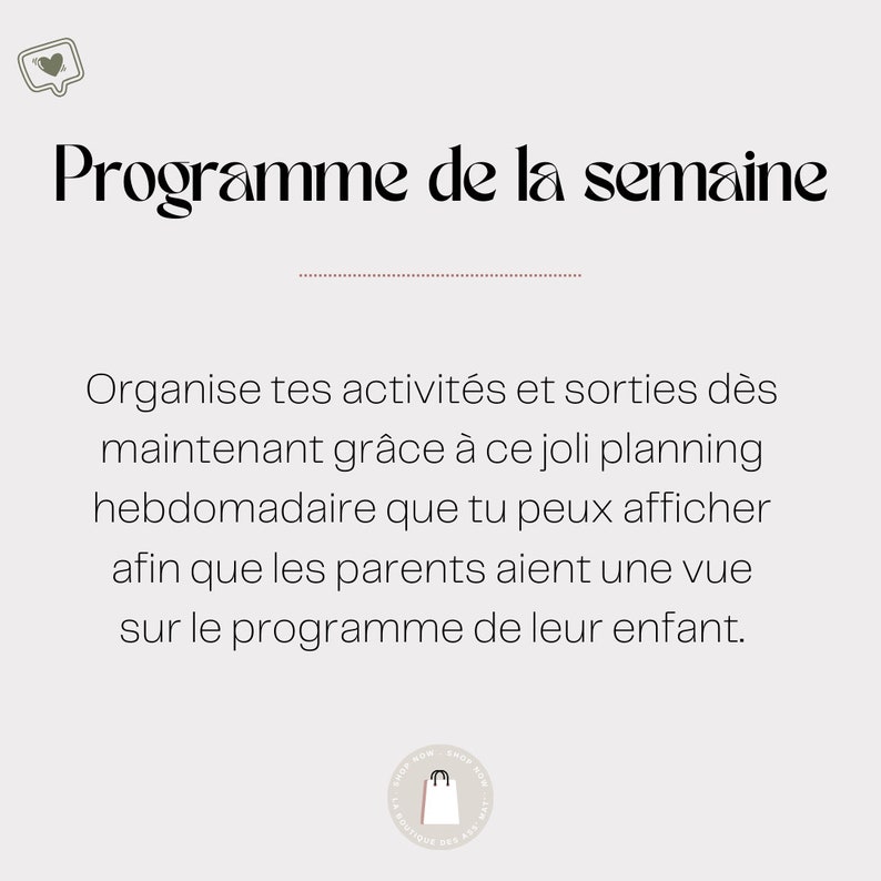 May include: A black and white graphic with the text "Programme de la semaine" in French. The text below explains how to organise activities and outings using a weekly planner.
