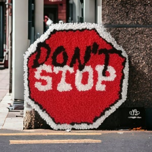 Hand Tufted Don&#39;t Stop Rug, Stop Sign Rug, Tufted Dont Stop Wall Hanging,  Punch needle rug, Red Dont Stop Sign Rug, Customizable Tufted Rug
