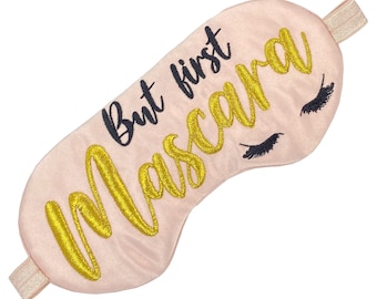 But First Mascara Sleep Mask. Eyelash lovers. Makeup Lovers Sleep Mask.  Embroidered Sleep Mask.  Travel Sleep Mask.