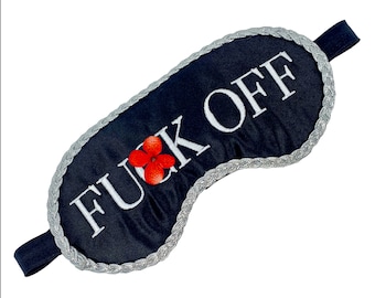 Embroidered Black Satin Sleep Mask with Metallic Braid Trim. Fuck Off Fiona Shameless Mask.