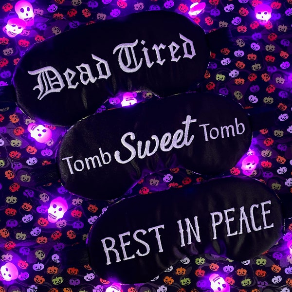 Halloween Sleep Mask. Dead Tired. Tomb Sweet Tomb. Rest in Peace. Embroidery Sleep Mask. Funny Sleeping Mask.