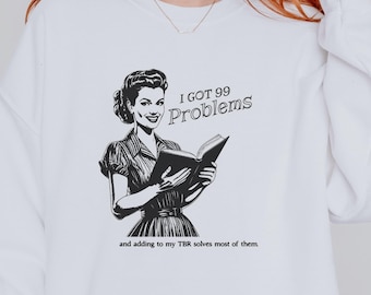 Retro Reading Sweatshirt | Bookish Sweatshirt | Bookish Shirt | Book Worm Gift | Reader Sweatshirt | Book Lover Gift | I Got 99 Problems