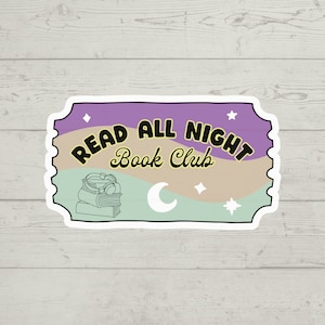 Read All Night Book Club Sticker | Bookish Sticker | Booktrovert Sticker | Kindle Sticker | Reader Sticker | Book Lover Sticker