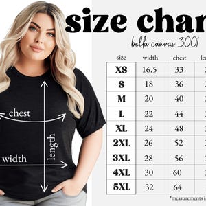 May include: A woman in a black t-shirt with a size chart overlay. The chart, labeled "size chart bella canvas 3001", lists sizes XS to 5XL with measurements in inches for width, chest, and length. Arrows indicate how to measure the chest, width, and length.