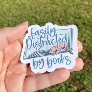Easily Distracted By Books Sticker: Waterproof Vinyl Decal
