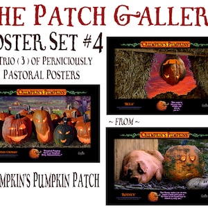 May include: A set of three posters featuring a trio of pumpkins with different facial expressions. The posters are titled "Crumpkin's Pumpkins" and feature the text "A Trio (3) of Perniciously Pastoral Posters" and "Poster Set #4".