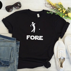 Funny Golf Shirt, Golf T-Shirt, Golf Lover Shirt, Gifts For Golfer, Golf Gift Shirt, Fore Golf Tee, Golf Shirt, Golf Gift, Golfer Gift, Golf