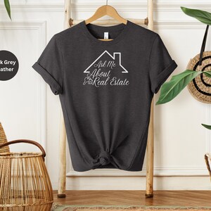 Real Estate Shirt, Real Estate Gift, Real Estate Agent T Shirt, Real Estate Tee, Realtor Shirt, Realtor Tee, Realtor Gift, Realtor Shirt