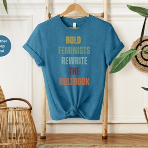 Feminist Shirt,  Bold Feminists Rewrite the Rulebook, Strong Women Shirt, Women Rights Equality Shirt, Women's Power Shirts, History Shirt