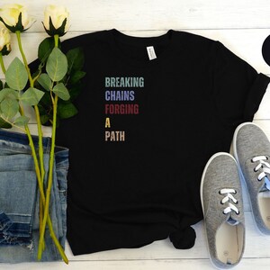 Feminist Shirt, Breaking Chains Forging a Path, Strong Women Shirt, Women Rights Equality Shirt, Women&#39;s Power Shirts, History Shirt