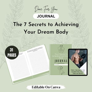 The 7 Secret To Achieving Your Dream Body Journal | Done For You Course | Coaching Program | Fitness Coach | Wellness and Weight Loss Coach