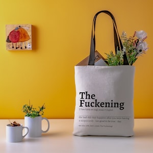 The Fuckening Tote Bag - Funny Reusable Grocery and Market Bag, Just Throw It In The Bag, Funny Humor Tote Bag, Everyday Travel Bag