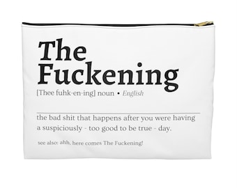 The Fuckening Accessory Pouch - Funny, Inappropriate Gifts - Dictionary Definition, Adult Humor, Gift for him, Gift for her