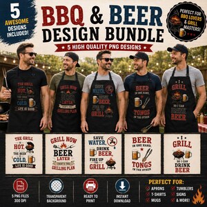 May include: A digital bundle of five BBQ and beer themed graphic designs for printing on aprons, t-shirts, and mugs. Each design features text and illustrations of grills and beer mugs, presented as individual files with transparent backgrounds.