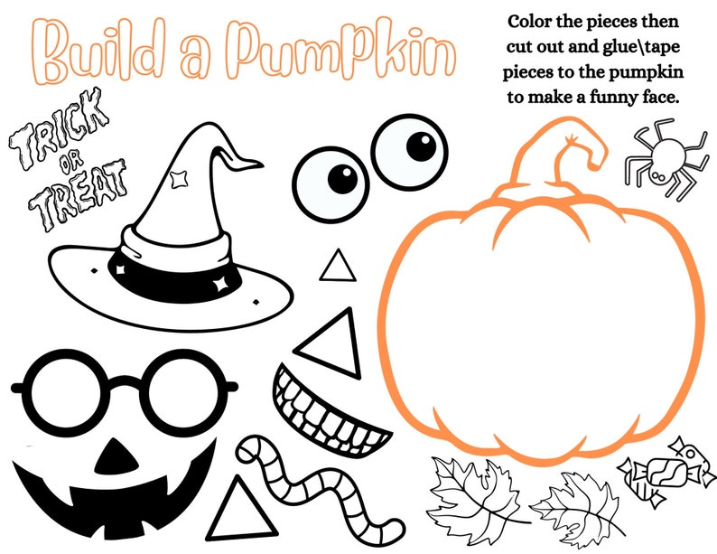 May include: A printable Halloween craft activity for children.  The image shows a black and white outline of a pumpkin with various facial features to cut out and glue on.  The features include a witch's hat, glasses, a mouth, a worm, and leaves.  The text "Build a Pumpkin" is at the top of the page.  The text "Trick or Treat" is in the upper left corner.  The text "Color the pieces then cut out and glue/tape pieces to the pumpkin to make a funny face." is in the upper right corner.