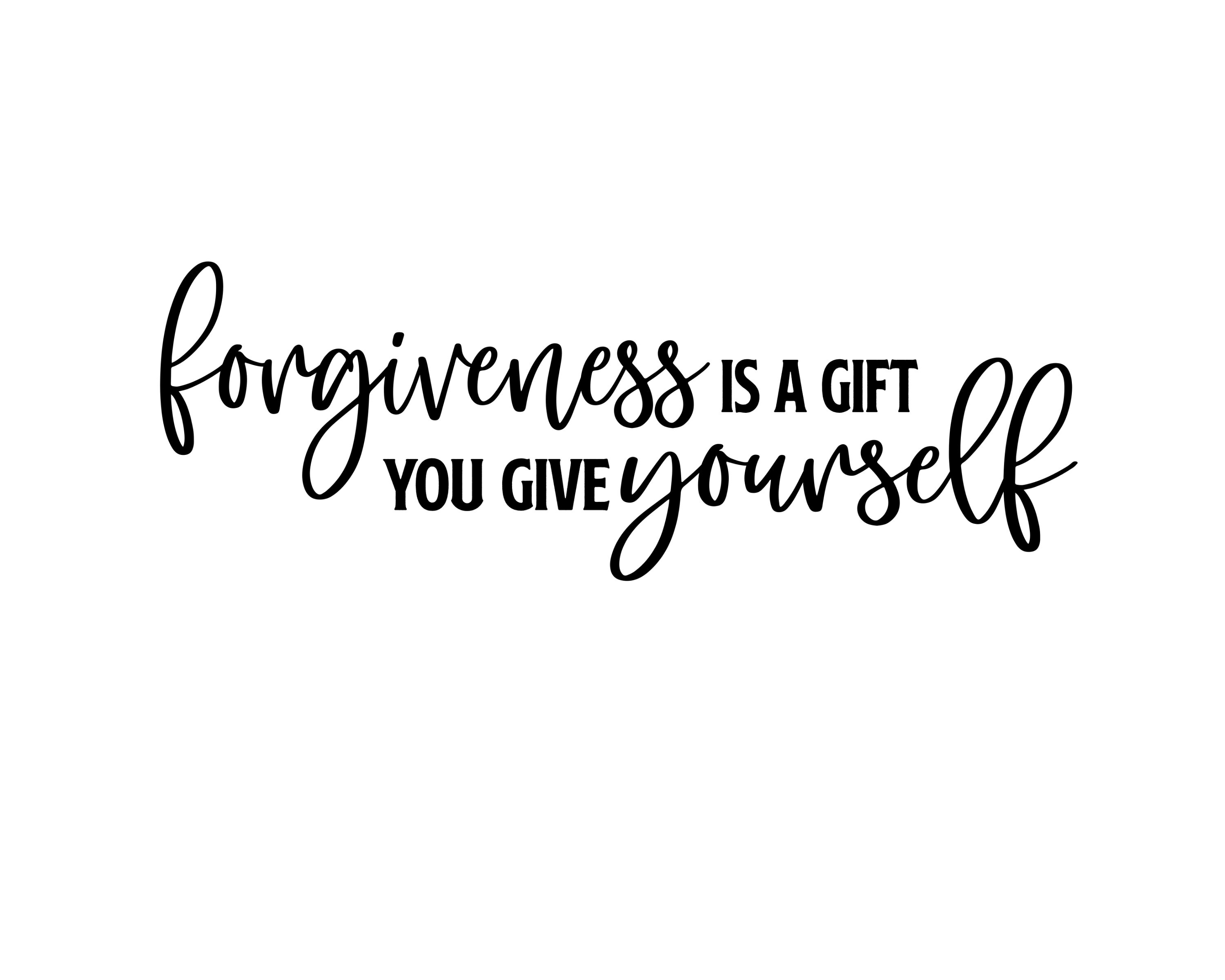 Forgiveness is a Gift You Give Yourself SVG, PNG Cricut Cut File - Etsy