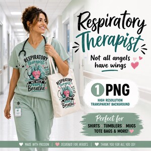 May include: A light green scrub top and matching pants featuring a graphic of lungs with a pink heart, a stethoscope, and the text Respiratory Therapist Not all angels have wings We help people breathe, paired with a white tote bag.