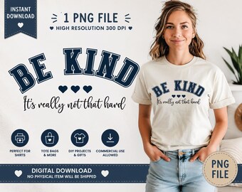 Be Kind PNG | It's Really Not That Hard PNG | Kindness Shirt Design | Positive Quote Sublimation | Digital Download