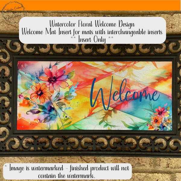 Floral Welcome Watercolor Design - Doormat Insert - Custom made switchable doormat insert  **INSERT ONLY ** (22"w x 9.8"h)