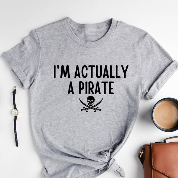 I'm Actually A Pirate Shirt, Mermaid T-Shirt, Gasparilla Parade Shirt, Cruise Shirt, Skull And Crossbones Shirt, Pirate T-Shirt