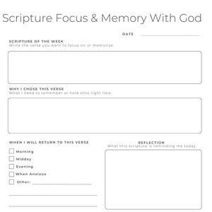 May include: A white journal page titled "Scripture Focus & Memory With God." It features sections for writing a scripture, the reason for choosing it, and reflection. Checkboxes are provided for when to return to the verse and memory practice.