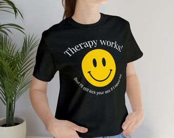 Therapeuten Shirt, Therapeuten Geschenk, lustige Therapie, Therapie Shirt, Psychologe Shirt, psychische Gesundheit, Psychologe Geschenk, Therapie Geschenk Shirt