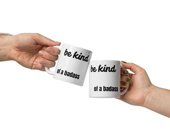 Be Kind of a Badass witte keramische mok
