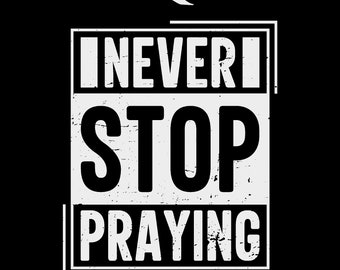 Never Stop Praying Coloring Page - Etsy