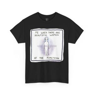 Alpha Male Energy, beautiful women at the function shirt