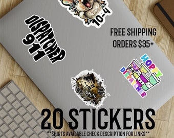 20 pack of 911 Dispatch Stickers. Just Say 10-4, I am 911, Hoppy Dispatcher and Dispatcher sitcker. Great dispatcher appreciation gift