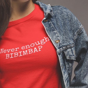 Camiseta de Bibimbap nunca es suficiente. Regalos de cocina de restaurante de comida coreana. Camiseta de kimchi. Camiseta de K-Pop y KDrama de Corea del Sur. Regalo para coreano-estadounidenses.