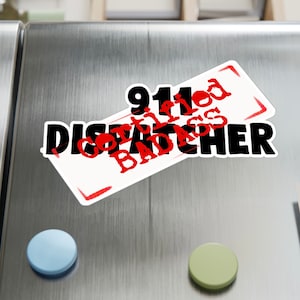 Certified Badass Dispatcher vinyl sticker decal 911 police dispatchers, emergency dispatcher, first responder. Dispatcher recognition Gift.