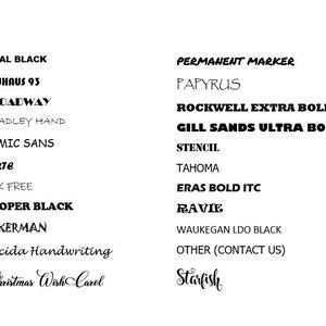 May include: A list of fonts, including Arial Black, Bauhaus 93, Broadway, Bradley Hand, Comic Sans, Forte, Ink Free, Cooper Black, Jokerman, Lucida Handwriting, Christmas Wish Carol, Permanent Marker, Papyrus, Rockwell Extra Bold, Gill Sands Ultra Bold, Stencil, Tahoma, Eras Bold ITC, Ravie, Waukegan LDO Black, Other (Contact Us), and Starfish.