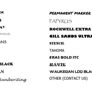 May include: A white background displays a variety of font styles in black. The fonts include Arial Black, Bauhaus 93, Broadway, Bradley Hand, Comic Sans, Forte, Ink Free, Cooper Black, Jokerman, Lucida Handwriting, Permanent Marker, Papyrus, Rockwell Extra Bold, Gill Sands Ultra Bold, Stencil, Tahoma, Eras Bold ITC, Ravie, Waukegan LDO Black, and Other (Contact Us).