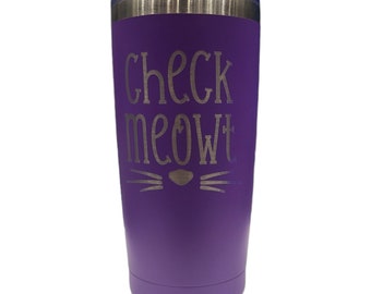 Check Meowt Cat Engraved Tumbler: Custom 20oz Cup with Straw