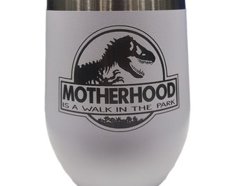 Motherhood Jurassic Park Engraved Stainless Steel Tumbler