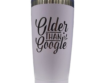 Bicchiere con incisione "Older Than Google" - Bicchiere monogrammato da 20 once con cannuccia
