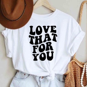 Love That For You SVG, Amor, Amor próprio, Clube do amor, Motivacional, Letras onduladas, Arquivo de corte de silhueta, Cricut Svg, SVG Digital Download