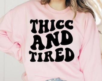 Thicc And Tired Svg, Funny Mom Svg, Thick Thighs Mom, Funny Mom Svg, Wavy Letters Svg, Silhouette Cut file, Cricut Svg, SVG Digital Download