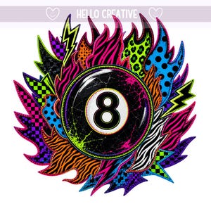 May include: A graphic design featuring a central black billiard ball with the number 8 in white, surrounded by vibrant, multi-coloured flames in patterns of zebra stripes, leopard spots, polka dots, and checkers. The text HELLO CREATIVE is at the top.
