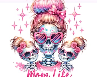Mom Life PNG, Skeleton Mom Clipart, Mama Skull Png, Mothers Day Clipart Designs, Mama Clipart, Sublimation Design, PNG Digital Download