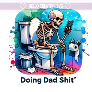 Dad shit doen png, clipart papa grap, snarky skelet png, sarcastische png, papa png, sublimatieontwerp, digitale download png