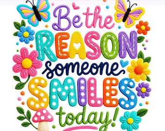 Be The Reason Someone Smiles Today PNG, Faux Yarn Mental Health Inspirational, Inspirational Quote PNG, Positive Quote, PNG Digital Download