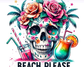 Beach Please PNG, Summer Skeleton Clipart, Snarky Skeleton Beach, Skeleton Cocktail, Sublimation Design, PNG Digital Download