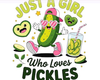 Funny Pickle Queen PNG, Just A Girl Who Loves Pickles, Pickles PNG, Pickle Girl, Girly Pickle Png, Sublimation Design, PNG Digital Download