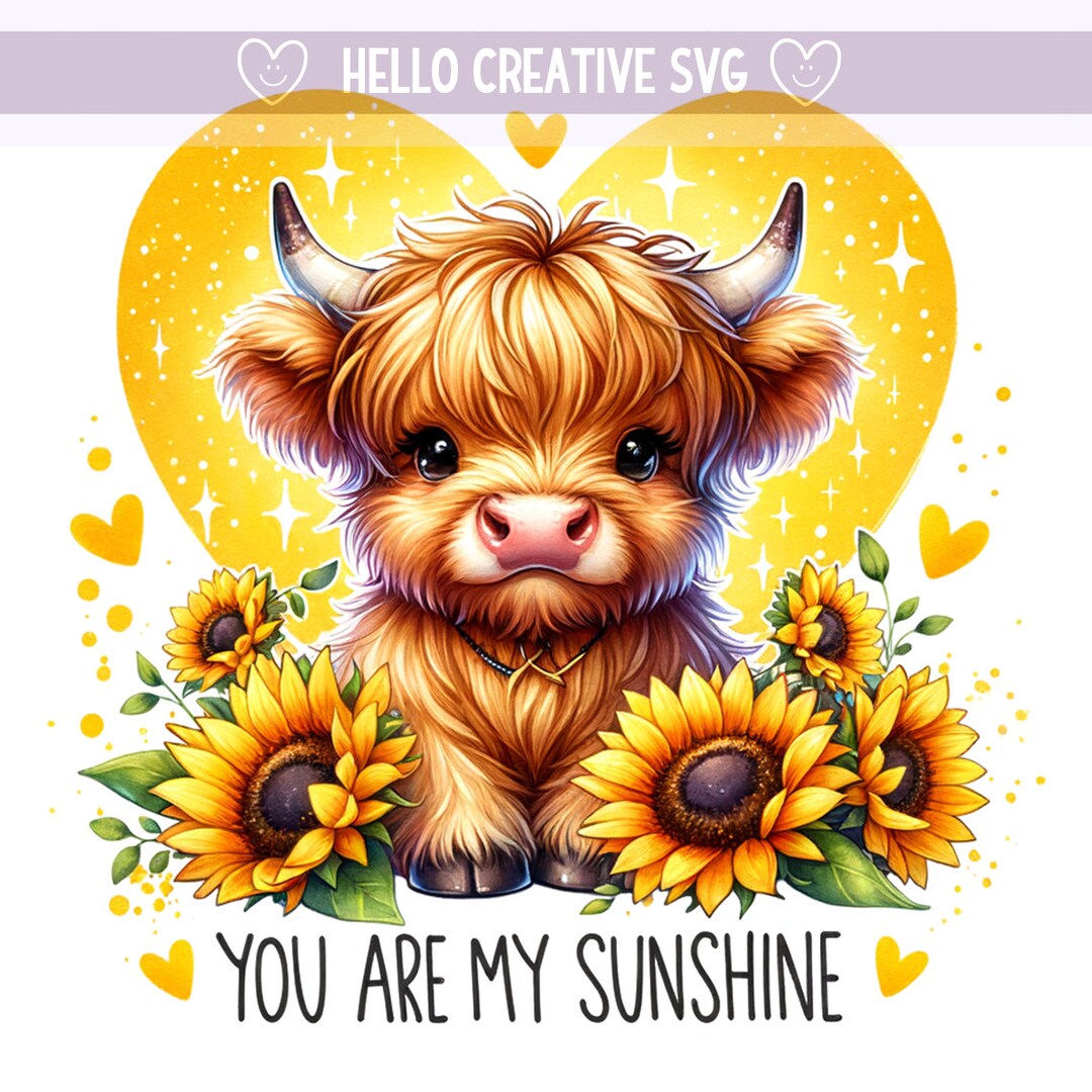 Cute Highland Cow Clipart, You Are My Sunshine PNG, Sunflower Heifer ...