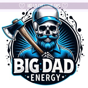 Big Dad Engery PNG, Dad Joke Clipart, Snarky skelet Png, sarcastische Png, Dad PNG, sublimatieontwerp, digitale download PNG