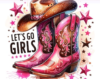 Let's Go Girls png, cowgirl-clipart, cowgirl-laarzen png, westerse png, let's go girls, sublimatieontwerp, digitale png-download