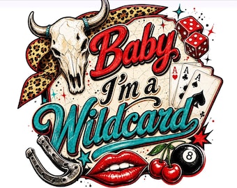 Trendy Cowgirl PNG, Wild Card Png, Western Graphic Quotes, Retro Wild West Png, Country Png, Sublimation Design, PNG Digital Download