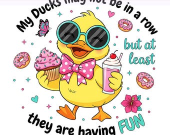 Ducks Not in a Row PNG, Snarky Mental Health Humor, Duck Clipart, Cute Unhinged Duck, Funny Ducks, Sublimation Design, PNG Digital Download
